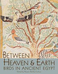 ABetween Heaven and Earth: Birds in Ancient Egypt. Edited by Rozenn Bailleul-LeSuerncient Israel